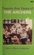 Twenty-five Years of the Archers - Who's Who in Ambridge by GALLAGHER, Jock